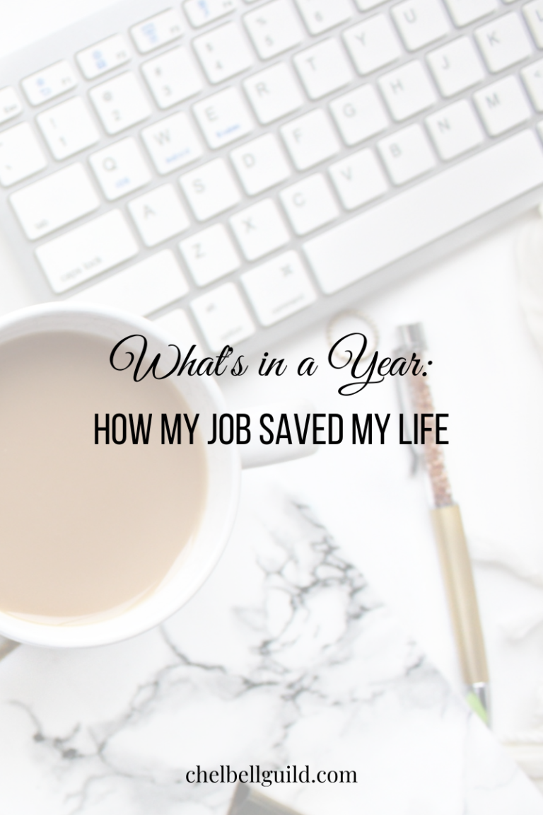 What’s In a Year: How My Job Saved My Life
