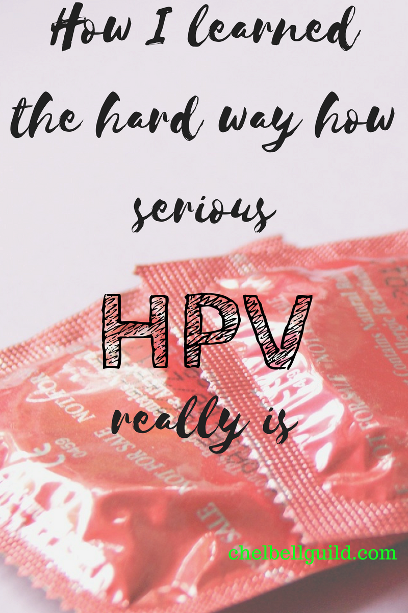 We need to talk about how serious HPV really is, and debunk some myths. Here's my story.