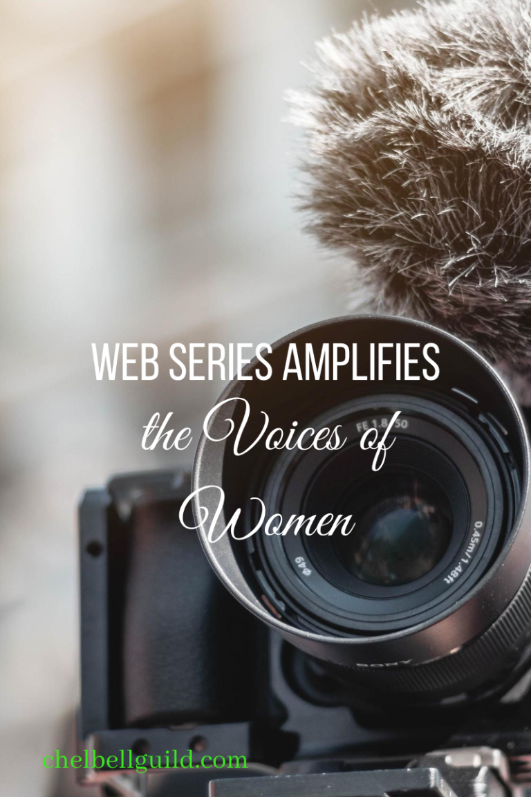 Web Series Amplifies the Voices of Women